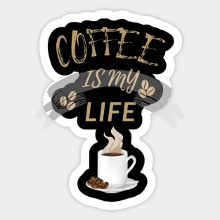 Coffee Is My Life Sticker